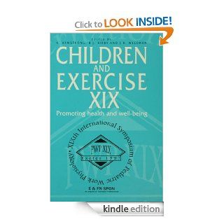 Children and Exercise XIX: Promoting health and well being: Promoting Health and Well being 13th   Kindle edition by N. Armstrong. Professional & Technical Kindle eBooks @ .