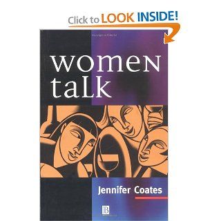 Women Talk: Conversation Between Women Friends (9780631182535): Jennifer Coates: Books