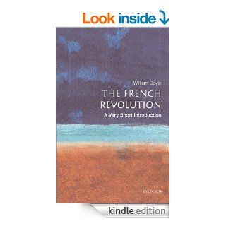 The French Revolution: A Very Short Introduction (Very Short Introductions) eBook: William Doyle: Kindle Store