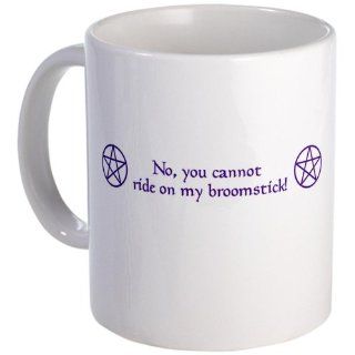 CafePress No you cannot ride my broomst Mug   Standard: Kitchen & Dining