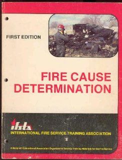 Fire Cause Determination/350336 (9780879390488): Ifsta Committee: Books