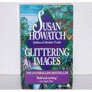 Glittering Images: Susan Howatch: 9780449214367: Books