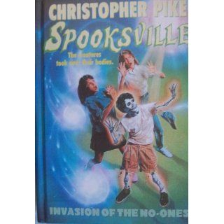 Invasion of the No Ones (Spooksville): Christopher Pike: 9780606118774: Books