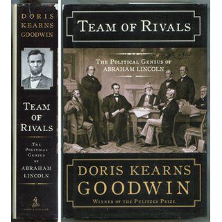 Team of Rivals: The Political Genius of Abraham Lincoln: Doris Kearns Goodwin: 9780684824901: Books