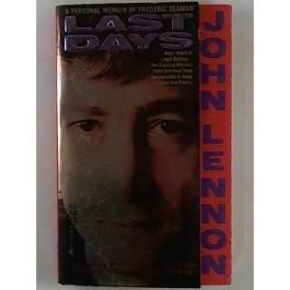 Last Days of John Lennon: Frederic Seaman: 9780440213437: Books