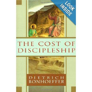 The Cost of Discipleship: Dietrich Bonhoeffer: 9780684815008: Books