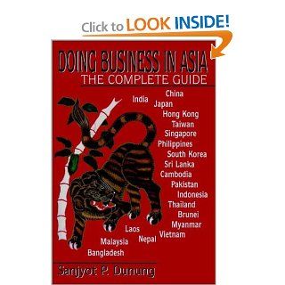 Doing Business in Asia, 21 Maps & Index: The Complete Guide: Sanjyot P. Dunung: 9780029077610: Books