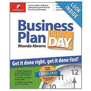 Business Plan in a Day: Get It Done Right, Get It Done Fast!: Rhonda Abrams, Julie Vallone: 9780974080123: Books