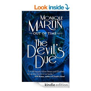 The Devil's Due (Out of Time #4)   Kindle edition by Monique Martin. Mystery & Suspense Romance Kindle eBooks @ .