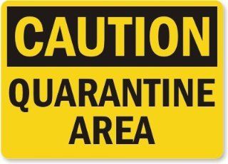 Caution: Quarantine Area, Plastic Sign, 10" x 7" : Yard Signs : Patio, Lawn & Garden