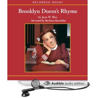 Brooklyn Doesn't Rhyme (Audible Audio Edition): Joan Blos, Barbara Rosenblat: Books