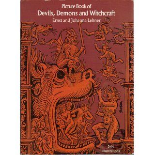 Devils, Demons and Witchcraft: Ernst Lehner, Johanna Lehner: 9780486227511: Books