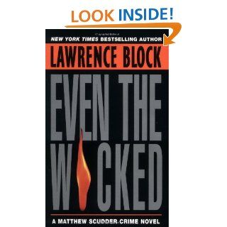 Even the Wicked: A Matthew Scudder Novel: Lawrence Block: 9780380725342: Books