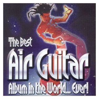 Best Air Guitar Album in the World Ever: Music