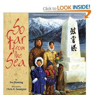 So Far from the Sea: Eve Bunting, Chris K. Soentpiet: 9780547237527: Books