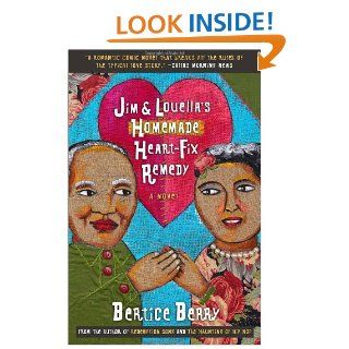 Jim and Louella's Homemade Heart fix Remedy: Bertice Berry: 9780767909891: Books