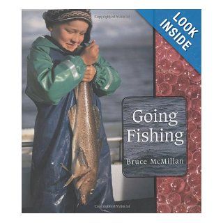 Going Fishing: Bruce McMillan: 9780618472017: Books