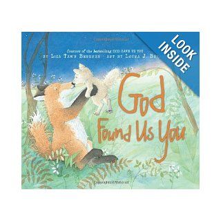 God Found Us You (Harperblessings): Lisa Tawn Bergren, Laura J. Bryant: 9780061131769:  Kids' Books