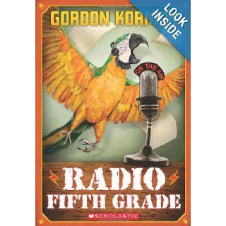 Radio Fifth Grade Gordon Korman 9780590419277 Books