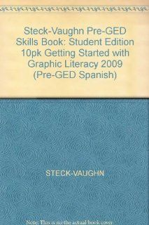 Steck Vaughn Pre GED Skills Book: Student Edition (10 pack) Getting Started with Graphic Literacy: STECK VAUGHN: 9781419058844: Books