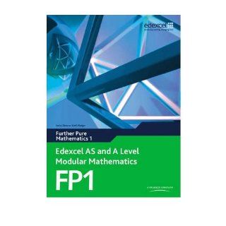 Edexcel AS and A Level Modular Mathematics Further Pure Mathematics 1 FP1: Edexcel's Own Course for the New GCE Specification (Edexcel AS and A Level Modular Mathematics) (Mixed media product)   Common: By (author) Dave Wilkins By (author) Keith Pledge