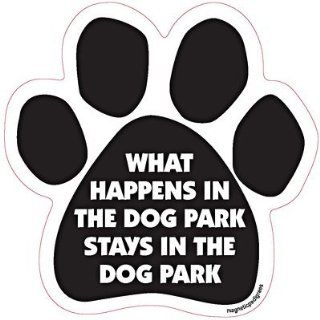 What Happens in the Dog Park Stays in the Dog Park Car, Fridge, Paw Shaped Magnet 5 Inches Dog Locker File Cabinet, Made in USA Car Candy : Refrigerator Magnets : Everything Else