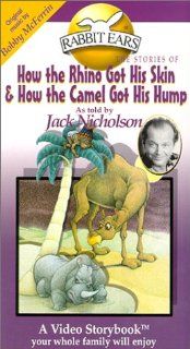 Rabbit Ears   How the Rhino Got His Skin/How the Camel Got His Hump [VHS]: Jack Nicholson, Bobby Mcferrin: Movies & TV