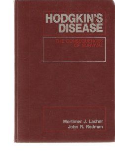 Hodgkin's Disease The Consequences of Survival 9780812112047 Medicine & Health Science Books @