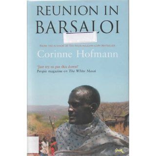 Reunion in Barsaloi: Corinne Hofmann: 9781905147137: Books
