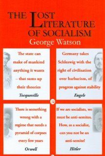 The Lost Literature of Socialism: George Watson: 9780718892272: Books