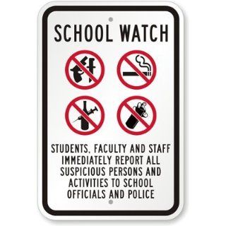 School Watch, Students, Faculty And Staff Immediately Report All Suspicious Persons Sign, 18" x 12": Industrial Warning Signs: Industrial & Scientific