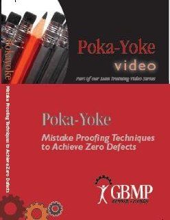 Poka Yoke: Mistake Proofing Techniques to Achieve Zero Defects (A GBMP Lean Training Video): Inc. GBMP, Bruce Hamilton: Movies & TV