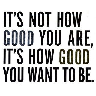 It's Not How Good You Are, Its How Good You Want to Be: The World's Best Selling Book: Paul Arden: 9780714843377: Books