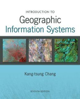 Introduction to Geographic Information Systems with Data Set CD ROM: Kang tsung Chang: 9780077805401: Books