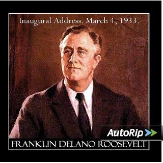 Franklin D. Roosevelt Inaugural Address March 4, 1933. The Only Thing We Have To Fear Is Fear Itself. Fdr.   Single: Music
