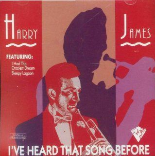 Harry James: I've Heard That Song Before: Music