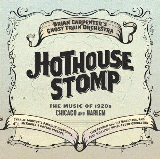 Hothouse Stomp: Music of 1920s Chicago & Harlem: Music