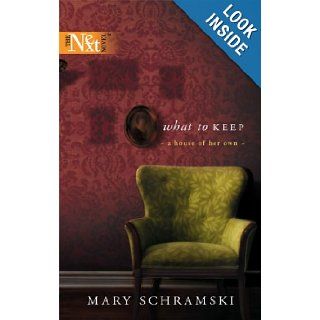 What To Keep: Mary Schramski: 9780373880584: Books