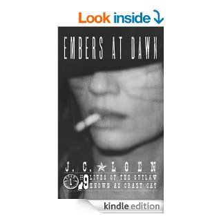 Embers at Dawn (The 9 Lives of The Outlaw known as Crazy Cat Book 1) eBook: J.C. Loen: Kindle Store