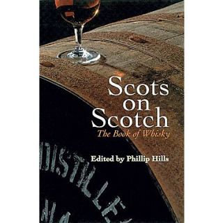 Scots on Scotch: The Book of Whisky