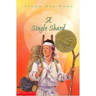 A Single Shard (Newbery Medal Book): Linda Sue Park: 9780395978276:  Children's Books