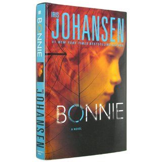 Bonnie (Eve Duncan): Iris Johansen: 9780312651220: Books