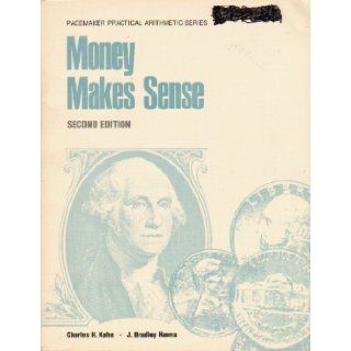 Money makes sense (Pacemaker practical arithmetic series): Charles Harvey Kahn: 9780822445159:  Kids' Books