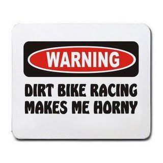 WARNING DIRT BIKE RACING MAKES ME HORNY Mousepad : Mouse Pads : Office Products