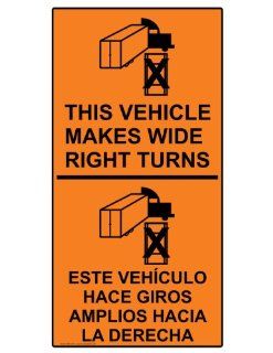 This Vehicle Makes Wide Right Turns Bilingual Sign NHB 14310 : Message Boards : Office Products