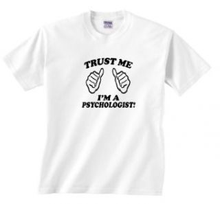 Gildan Trust Me I'm A Psychologist T Shirt: Clothing