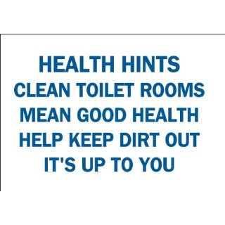 Brady 42360 Aluminum Maintenance Sign, 7" X 10", Legend "Health Hints Clean Toilet Rooms Mean Good Health Help Keep Dirt Out It'S Up To You": Industrial Warning Signs: Industrial & Scientific