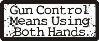 3   Gun Control Means Using Both Hands 1 1/4" x 3" Hard Hat Biker Helmet Stickers Bs176 Automotive
