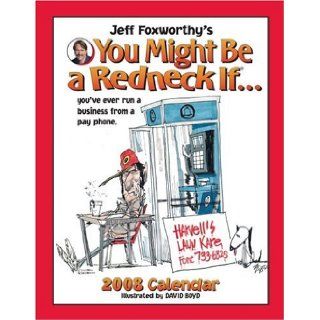 Jeff Foxworthy's You Might Be a Redneck If: 2008 Desk Calendar: Jeff Foxworthy: 9780740769023: Books