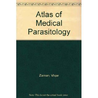 Atlas of Medical Parasitology: An Atlas of Important Protozoa, Helminths, and Anthropods, Mostly in Colour: 9780867920345: Medicine & Health Science Books @
